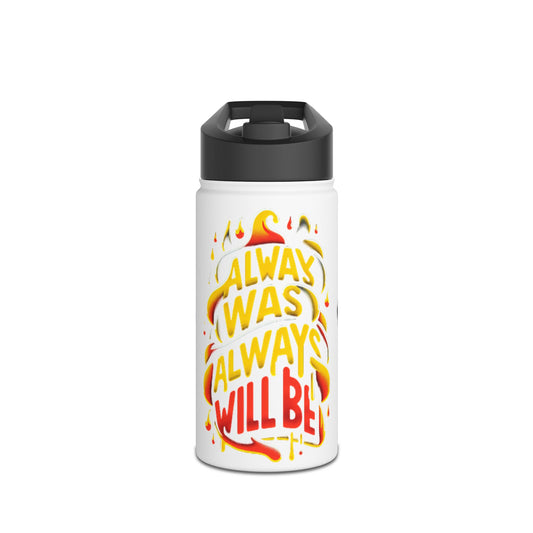 Vibrant Stainless Steel Water Bottle - Always Was Always Will Be, - Ally Friendly
